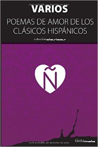Poemas de amor de los clásicos hispánicos